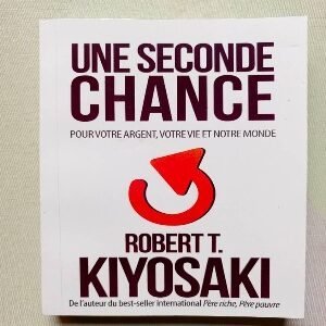 BOOK A SECOND CHANCE BY ROBERT KIYOSAKI